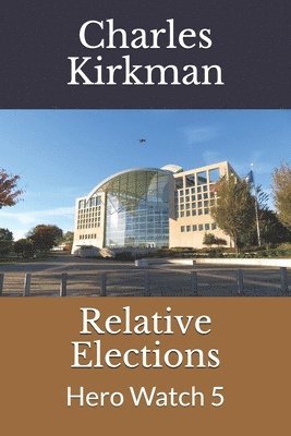 Relative Elections: Hero Watch 5 1