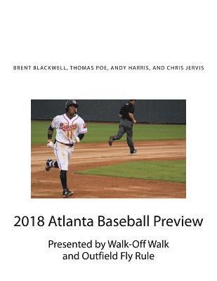 Thomas Poe, Andy Harris - 2018 Atlanta Baseball Preview: Presented by Walk Off Walk and Outfield Fly Rule, Häftad