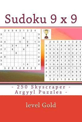 bokomslag Sudoku 9 X9 - 250 Skyscraper - Argyyl Puzzles - Level Gold: 9 X 9 Pitstop Vol. 105 I Ask to Give a Review and Your Advice