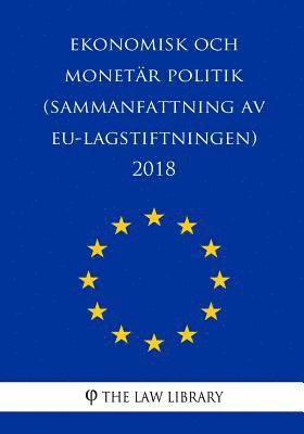 The Law Library - Ekonomisk och monetär politik (Sammanfattning av EU-lagstiftningen) 2018, Häftad