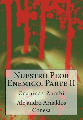 bokomslag Crónicas Zombi: Nuestro Peor Enemigo II