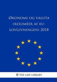 bokomslag Økonomi og valuta (Resuméer af EU-lovgivningen) 2018