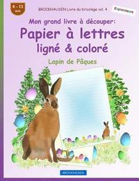 bokomslag BROCKHAUSEN Livre du bricolage vol. 4 - Mon grand livre à découper - Papier à lettres ligné & coloré: Lapin de Pâques