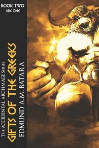 bokomslag The Accidental Archmage: Book Two - Gifts of the Greeks