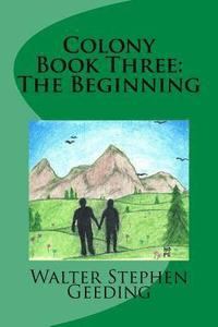 bokomslag Colony Book Three: The Beginning