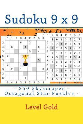 Sudoku 9 X 9 - 250 Skyscraper - Octagonal Star Puzzles - Level Gold: 9 X 9 Pitstop Vol. 108 Excellent Sudoku for Raising the Mood 1