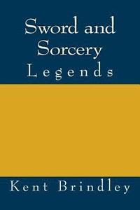 bokomslag Sword and Sorcery: Legends