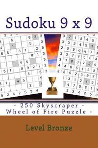 bokomslag Sudoku 9 X 9 - 250 Skyscraper - Wheel of Fire Puzzle - Level Bronze: 9 X 9 Pitstop Vol. 109 Fantastic Sudoku for Your