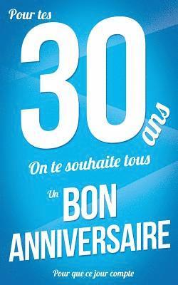 Bon anniversaire - 30 ans: Bleu - Carte livre d'or 'Pour que ce jour compte' (12,7x20cm) 1