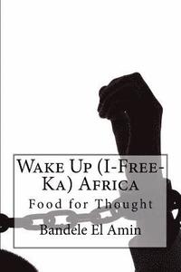 bokomslag Wake Up (I-Free-Ka) Africa