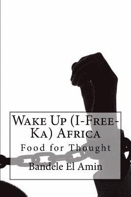 Wake Up (I-Free-Ka) Africa 1