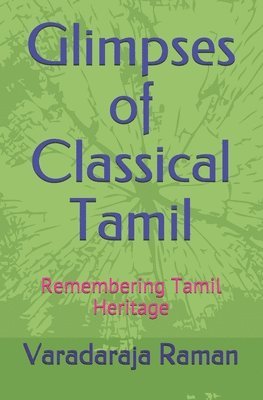 bokomslag Glimpses of Classical Tamil: Remembering Tamil Heritage