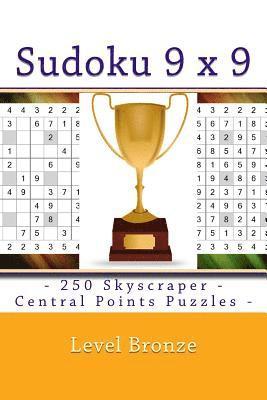 Sudoku 9 X 9 - 250 Skyscraper - Central Points Puzzles - Level Bronze: 9 X 9 Pitstop Vol. 112 Sudoku for Your Mood 1