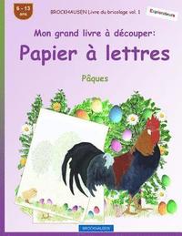 bokomslag BROCKHAUSEN Livre du bricolage vol. 1 - Mon grand livre à découper - Papier à lettres: Pâques