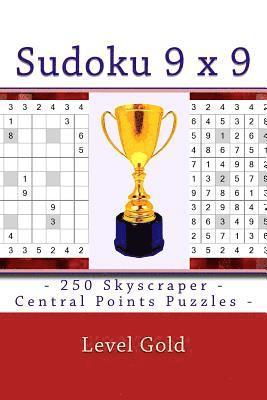 Sudoku 9 X 9 - 250 Skyscraper - Central Points Puzzles - Level Gold: 9 X 9 Pitstop Vol. 114 Sudoku for Your Mood 1