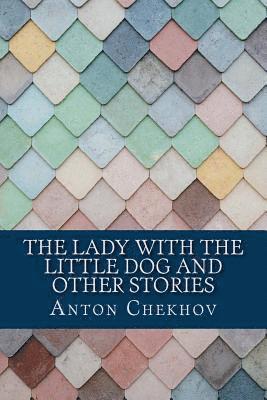 bokomslag The Lady With the Little Dog and Other Stories