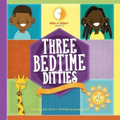 Kasey Smith, Kiki Smith - 3 bedtime ditties for little kiddies, Häftad