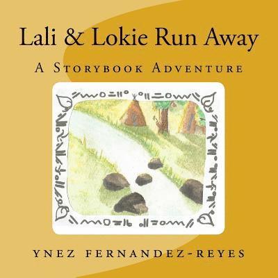 Ynez Fernandez-Reyes - Lali & Lokie Run Away: A Storybook Adventure, Häftad