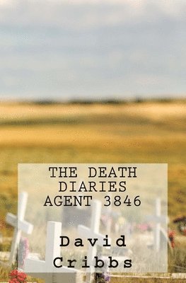 The Death Diaries: Agent 3846 1