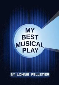 bokomslag My Best Musical Play