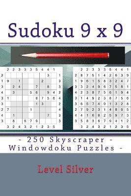 bokomslag Sudoku 9 x 9 - 250 Skyscraper - Windowdoku Puzzles - Level Silver: 9 x 9 PITSTOP Vol. 116 Sudoku for you