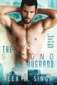 bokomslag The Second Husband: A Second Chance With The Wrong Husband...