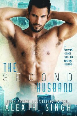 The Second Husband: A Second Chance With The Wrong Husband... 1