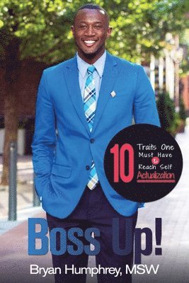 bokomslag Boss Up: 10 Traits One Must Have To Reach Self-Actualization