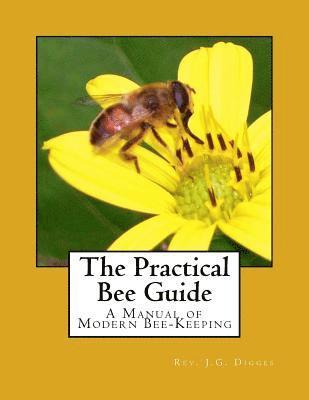 bokomslag The Practical Bee Guide: A Manual of Modern Bee-Keeping