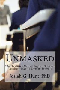 bokomslag Unmasked: The Realities Native English Speaker Teachers Face in Korean Schools