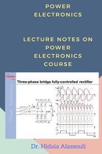 bokomslag Power Electronics: Lecture Notes on Power Electronics Course