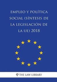 bokomslag Empleo y política social (Síntesis de la legislación de la UE) 2018
