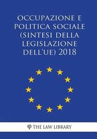 bokomslag Occupazione e politica sociale (Sintesi della legislazione dell'UE) 2018