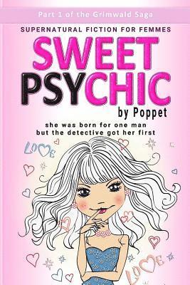 Sweet Psychic: Part 1 1