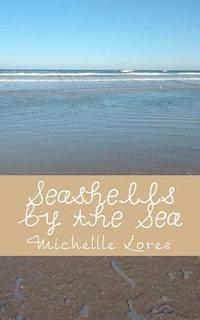 bokomslag Seashells by the Sea: A Collection of Poems and Photography... The Pocketsize Edition