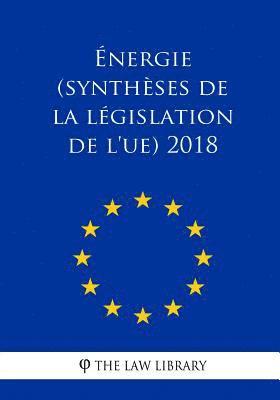 Énergie (Synthèses de la législation de l'UE) 2018 1