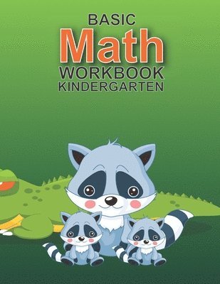 Math Kindergarten Workbook Basic: (Math Workbooks kindergarten learning books: Activity Books for Kids Ages 5 and up) 1