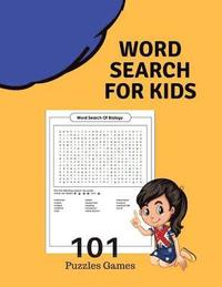 bokomslag Word Search For Kids 101 Puzzles Games: Word Finds Large Print Puzzles Book Games Brain Hunt For Hidden Words