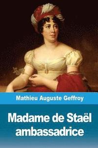 bokomslag Madame de Staël ambassadrice
