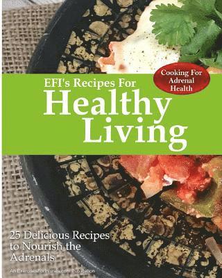 bokomslag Cooking For Adrenal Health: 25 Delicious Recipes to Nourish the Adrenals