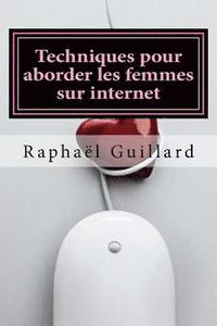 bokomslag Techniques pour aborder les femmes sur internet