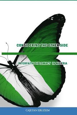 Considering the Other Side: The Case for Interfaith Diplomacy in Nigeria 1