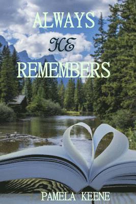 Pamela J. Keene - Always He Remembers, Häftad