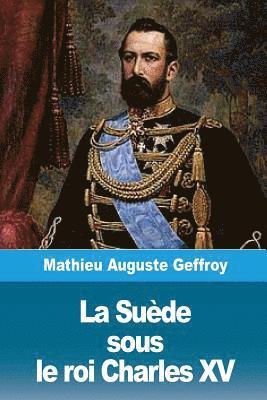 La Suède sous le roi Charles XV 1