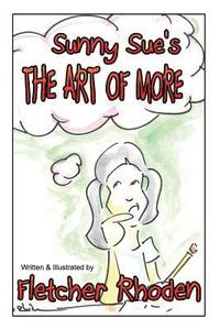 bokomslag Sunny Sue's THE ART OF MORE: Lessons of Personal Interaction for Kids and Their Parents