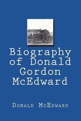 Biography of Donald Gordon McEdward 1