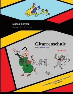 Gitarrenschule: Einführung in das klassische Gitarrespiel 1