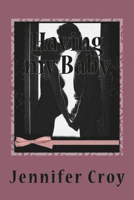 Having my Baby
