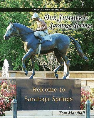 bokomslag Our Summer in Saratoga Springs: The City of: Health History & Horses
