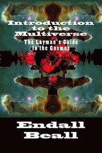 bokomslag Introduction to the Multiverse: The Layman's Guide to the Comos